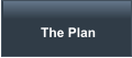 The Plan